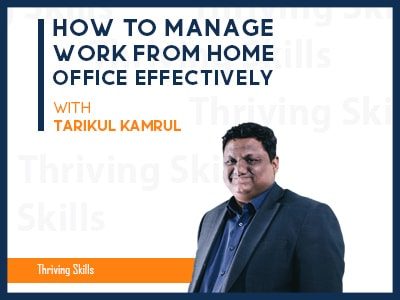 How to Manage Work from Home Office Effectively