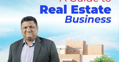 A Guide To Real Estate Business