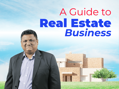 A Guide To Real Estate Business