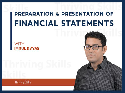 Preparation & Presentation of Financial Statements