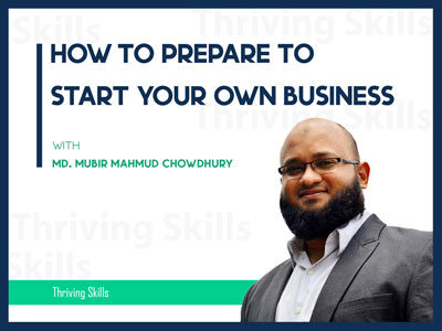 How to Prepare to Start Your Own Business
