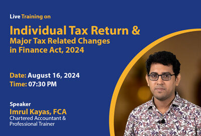 Individual Tax Return & Major Tax-Related Changes in Finance Act, 2024