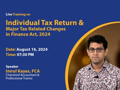 Individual Tax Return & Major Tax-Related Changes in Finance Act, 2024